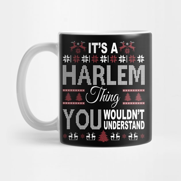 It's HARLEM Thing You Wouldn't Understand Xmas Family Name by Salimkaxdew